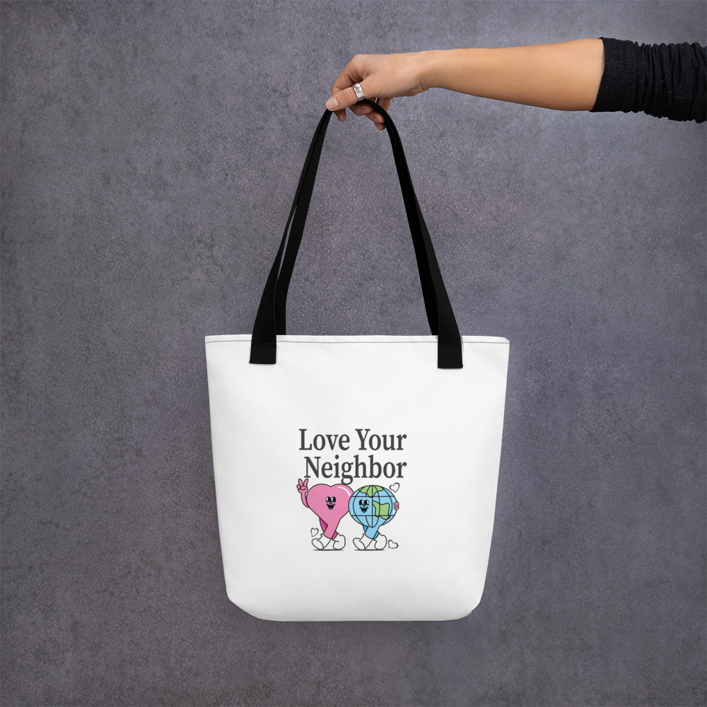 LOVE Your Neighbor Tote Bag