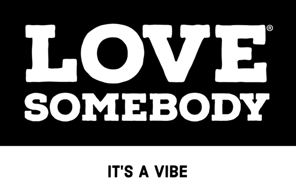 LOVE SOMEBODY