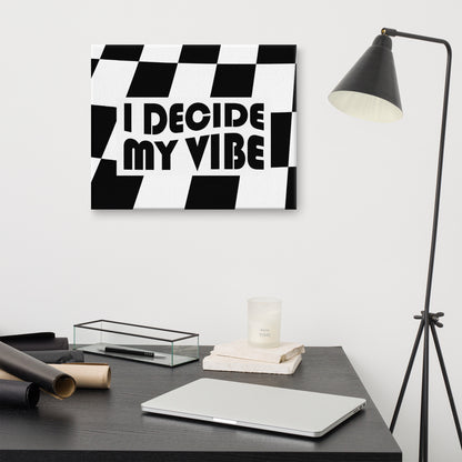 I Decide My Vibe Canvas