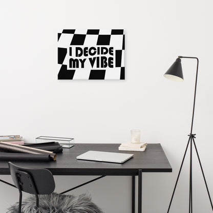 I Decide My Vibe Canvas