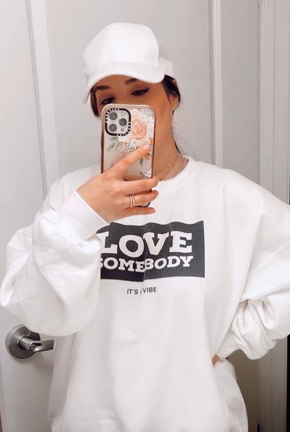 The OG LOVE SOMEBODY Sweatshirt