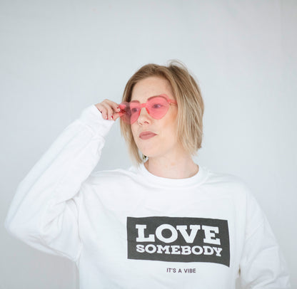 The OG LOVE SOMEBODY Sweatshirt