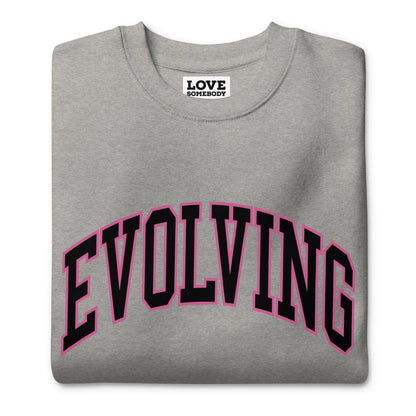 SHE IS EVOLVING (I AM SHE) Sweatshirt - White, Carbon Grey, Black, Charcoal Heather